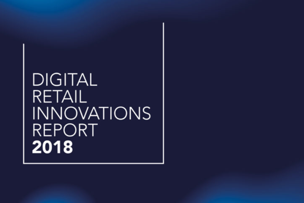 digital retail innovations report 2018